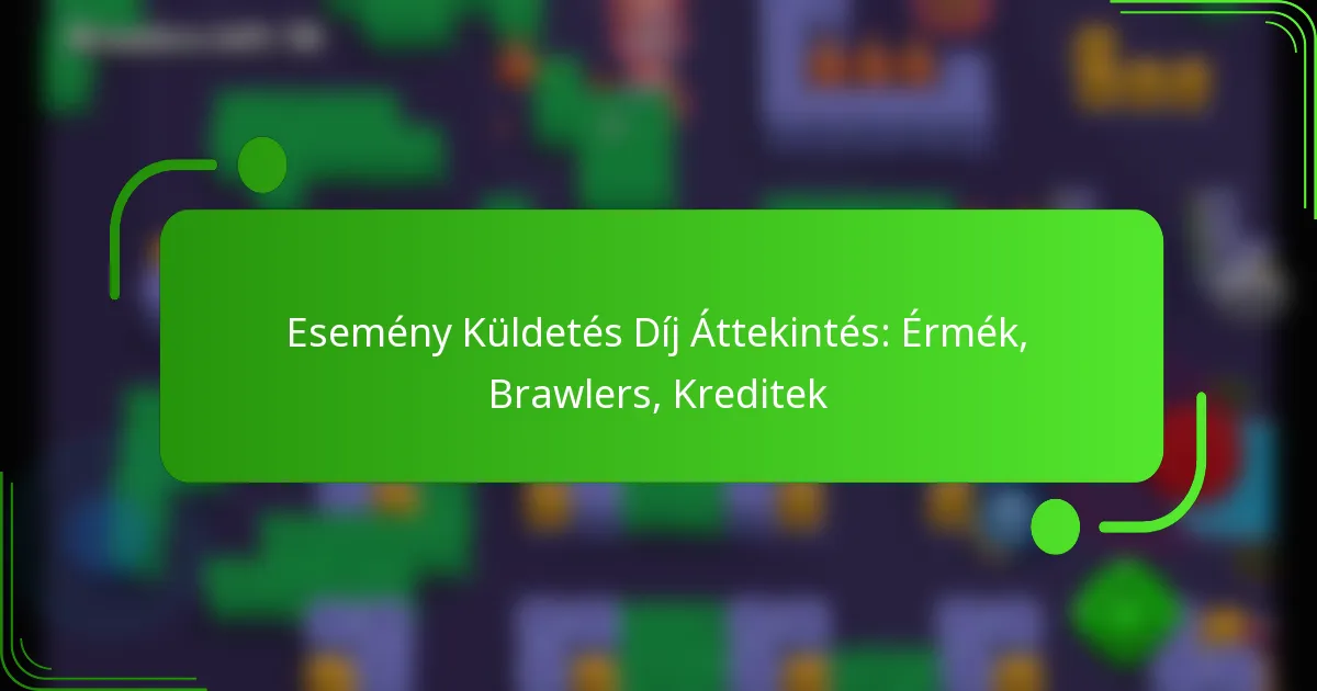 Esemény Küldetés Díj Áttekintés: Érmék, Brawlers, Kreditek