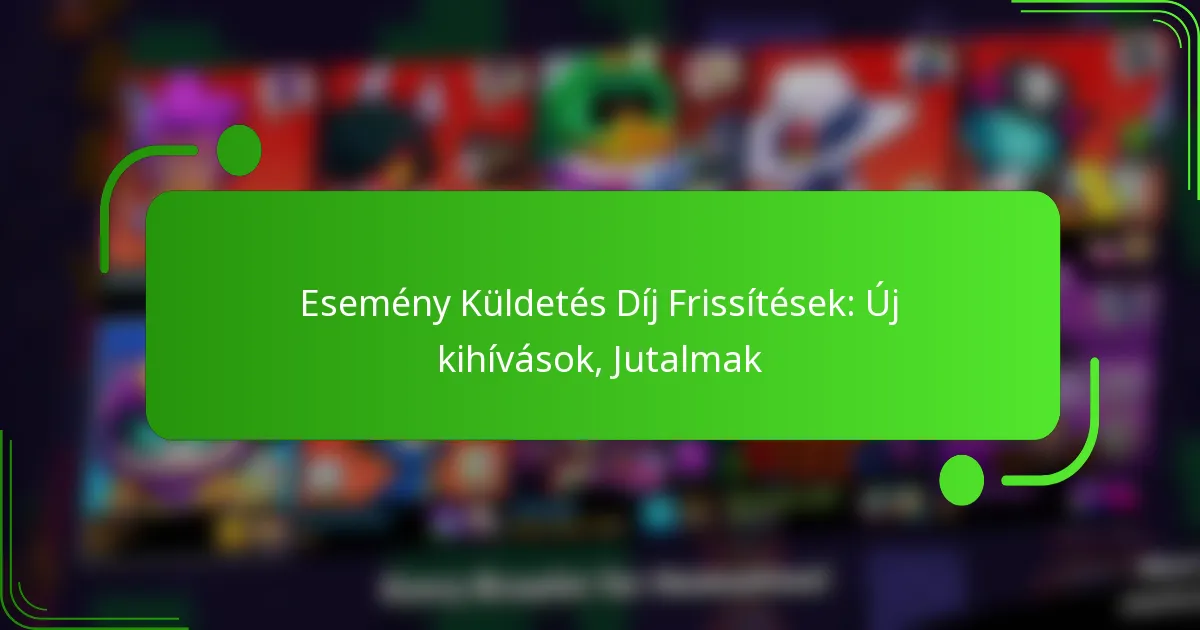 Esemény Küldetés Díj Frissítések: Új kihívások, Jutalmak