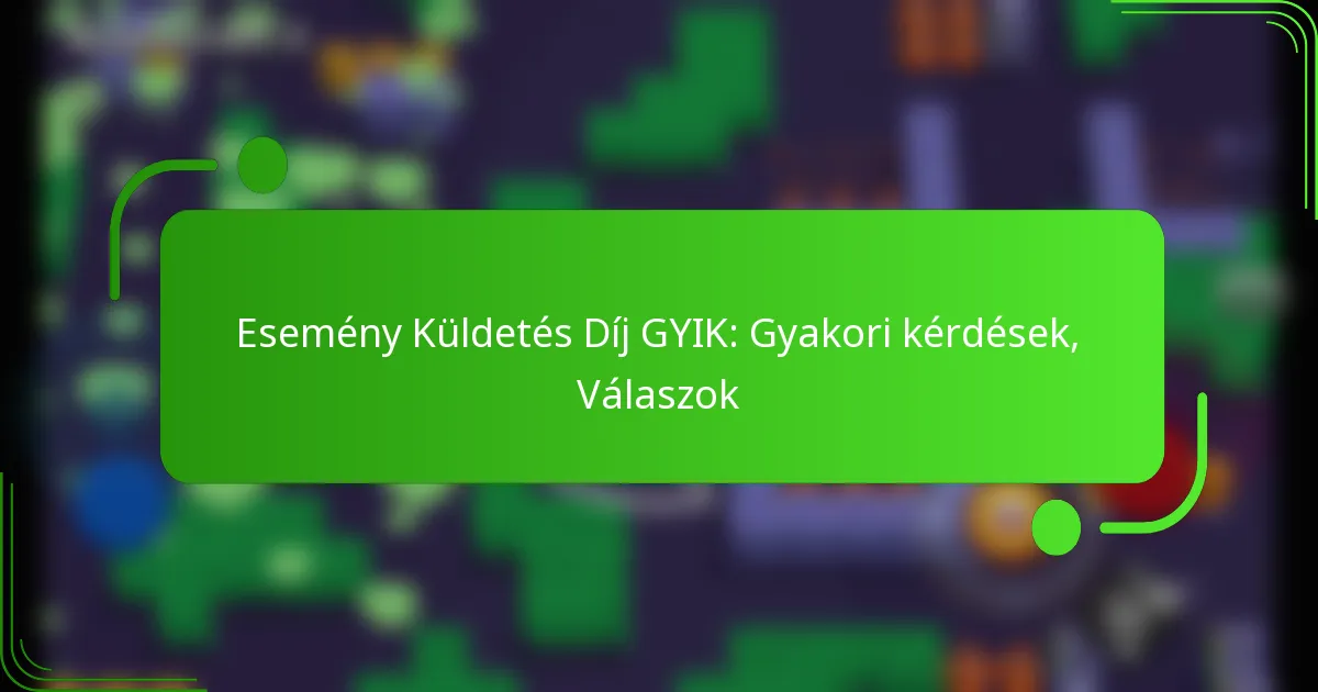Esemény Küldetés Díj GYIK: Gyakori kérdések, Válaszok