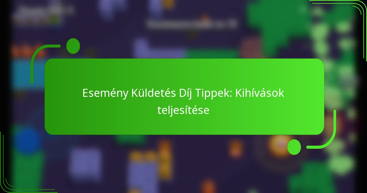 Esemény Küldetés Díj Tippek: Kihívások teljesítése