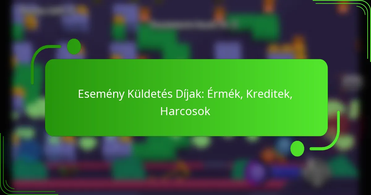 Esemény Küldetés Díjak: Érmék, Kreditek, Harcosok