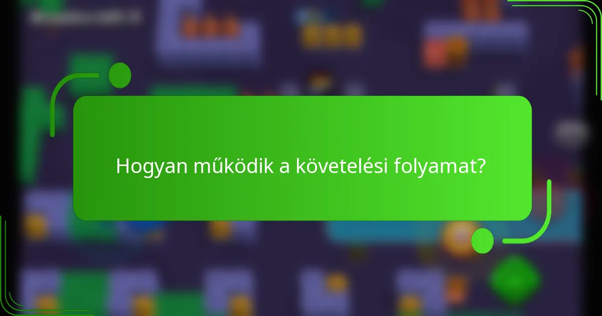 Hogyan működik a követelési folyamat?