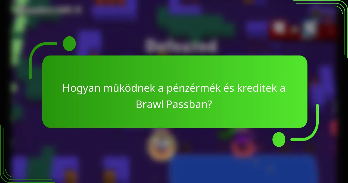 Hogyan működnek a pénzérmék és kreditek a Brawl Passban?