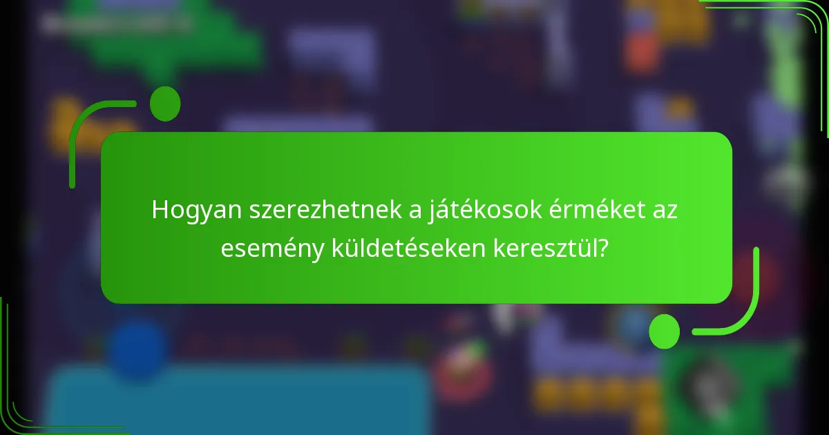 Hogyan szerezhetnek a játékosok érméket az esemény küldetéseken keresztül?