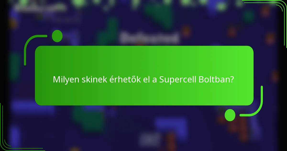 Milyen skinek érhetők el a Supercell Boltban?
