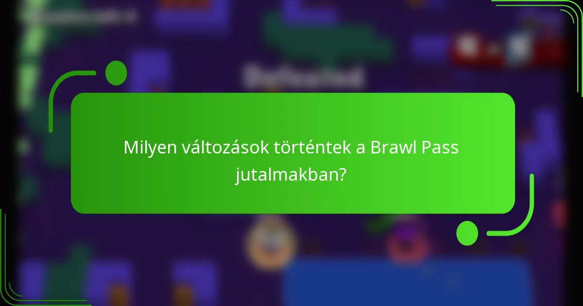 Milyen változások történtek a Brawl Pass jutalmakban?